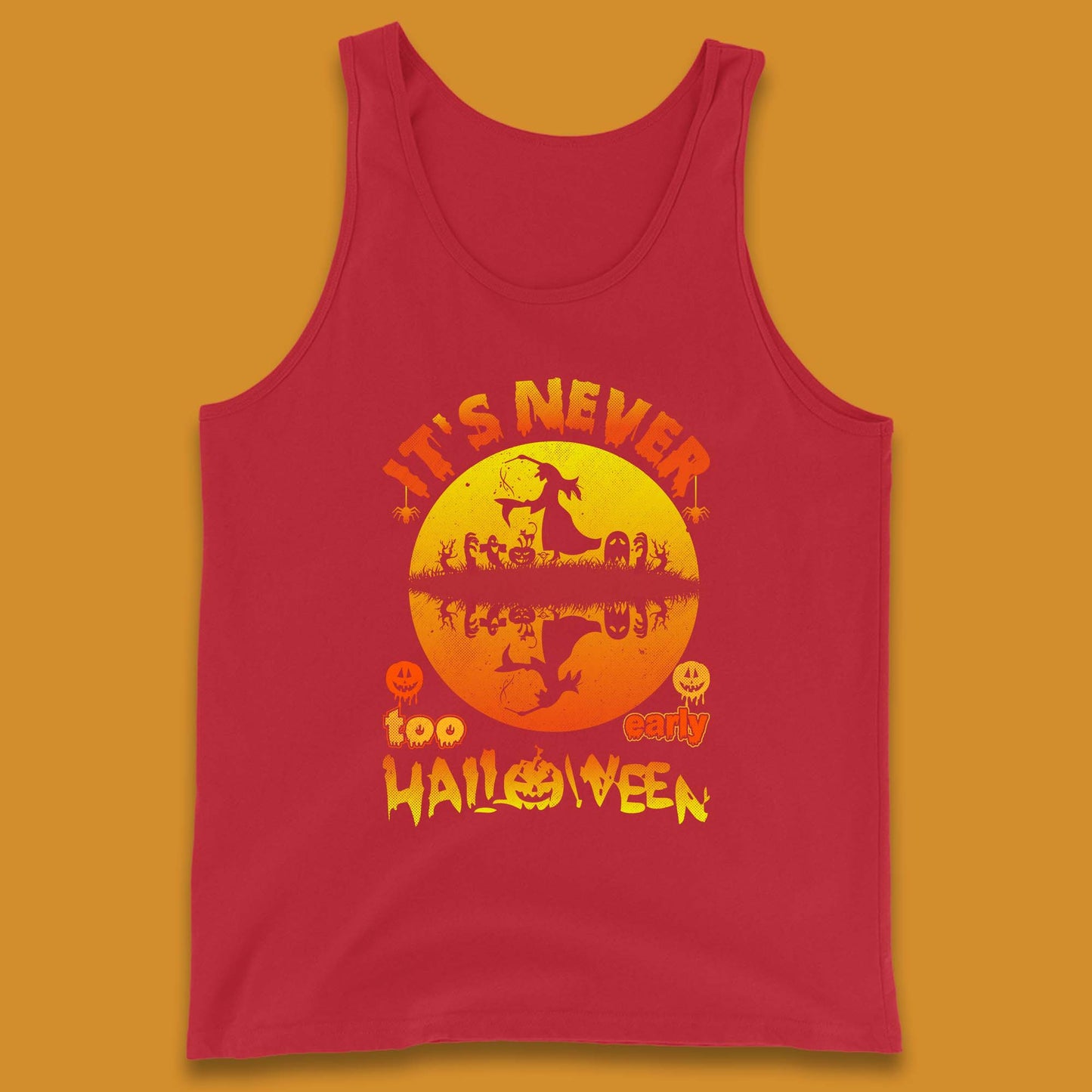 It's Never Too Early Halloween Witch Flying On Broomstick Over Lake Scary Spooky Season Tank Top