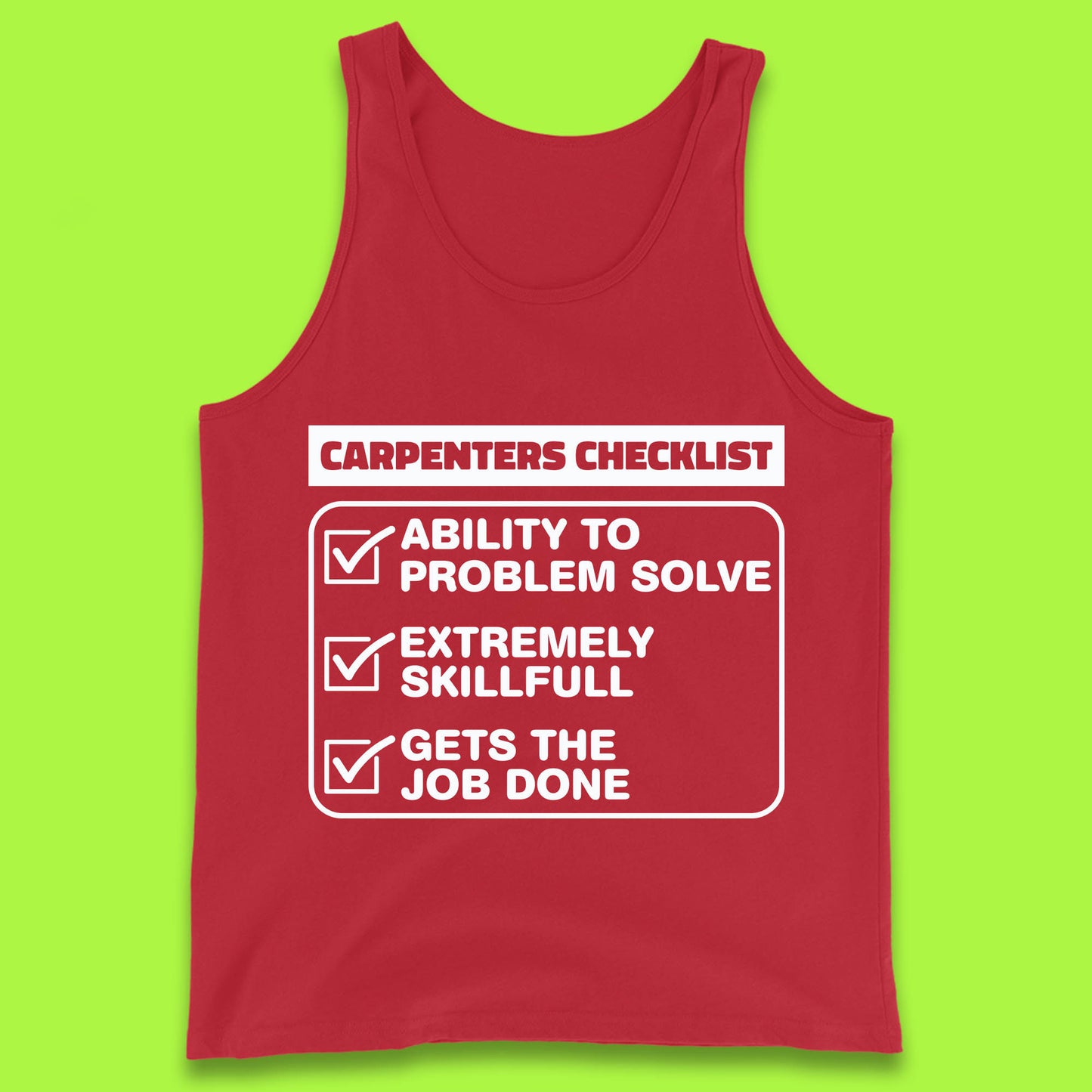 Carpenters Checklist Funny Woodworking Carpenter Hardworking Carpentry Woodworker Tank Top
