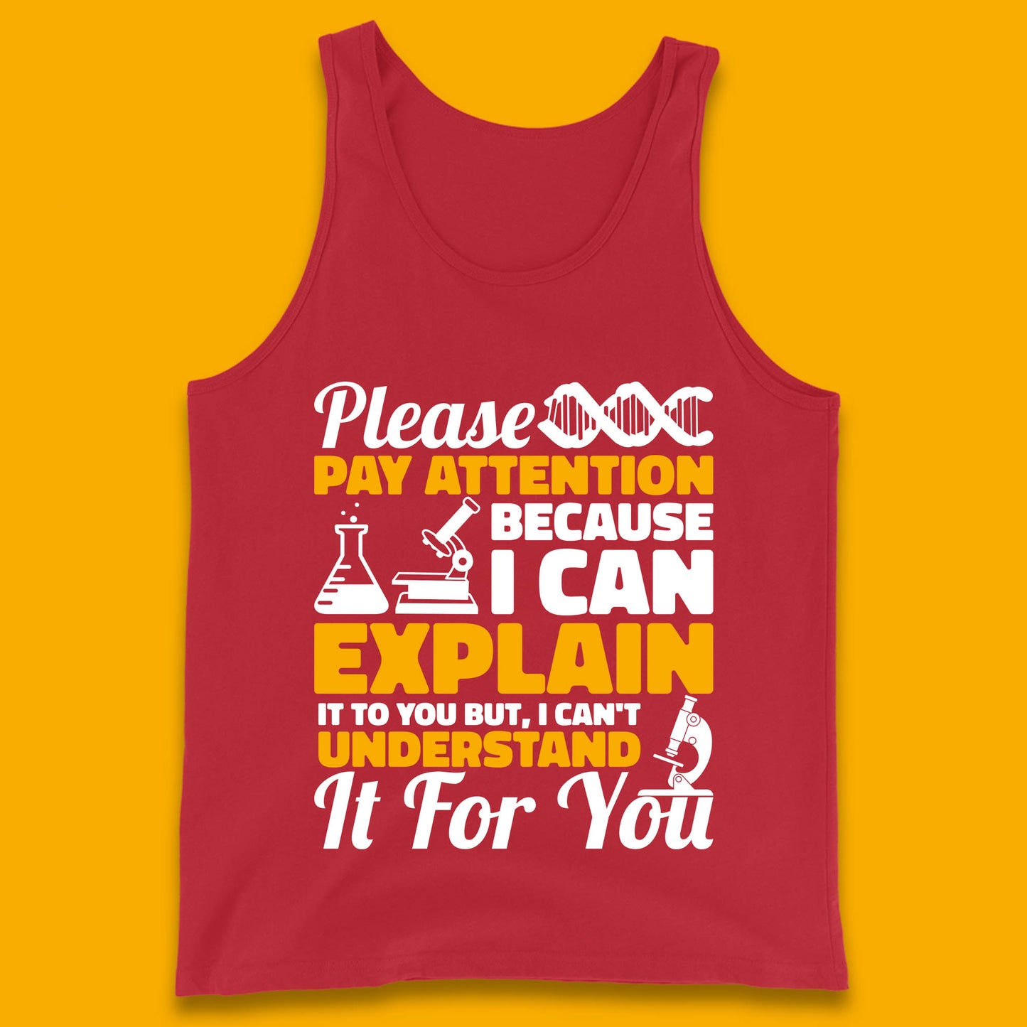 Please Pay Attention Because I Can Explain It To You But I Can't Understand It For You Coworker Humorous Saying Sarcastic Tank Top