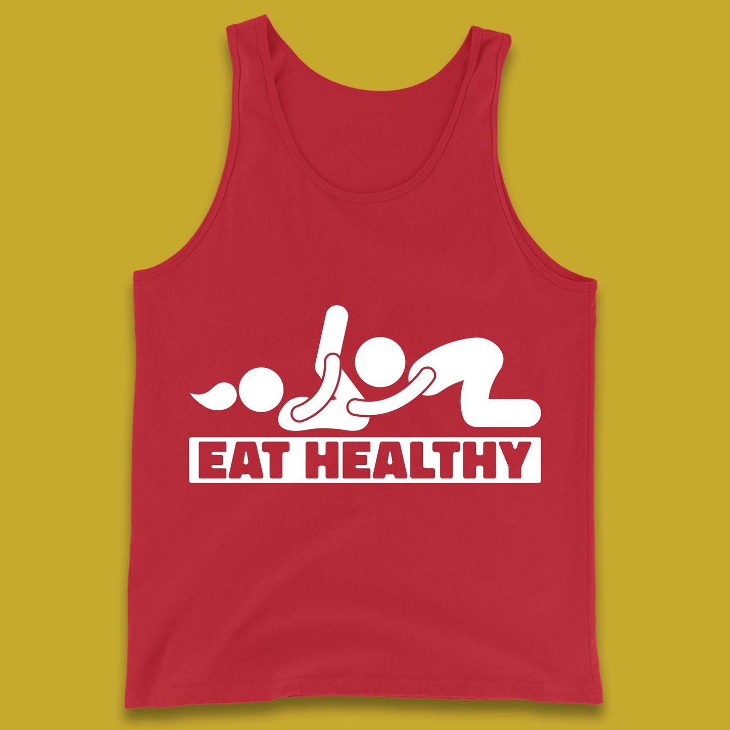 Eat Healthy Funny Vulgar Adult Humor Valentines Day Tank Top