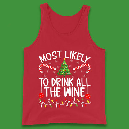 Most Likely To Drink All The Wine Funny Christmas Holiday Xmas Tank Top