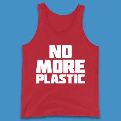 No More Plastic Earth Day Plastic Free Life Help Ocean Pollution Recycle Environmental Tank Top