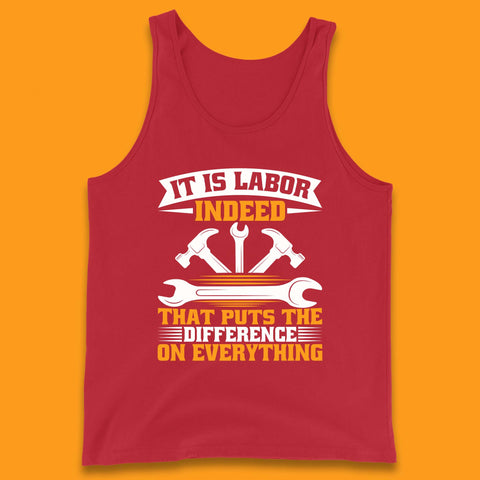 It Is Labor Indeed Tank Top