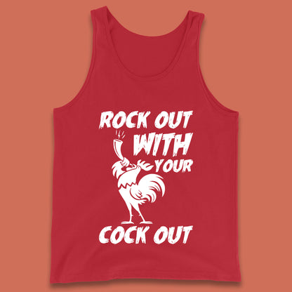 Rock Out With Your Cock Out Funny Offensive Cursed Offensive Meme Gag Joke Tank Top
