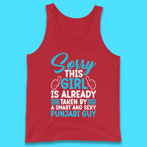 Sorry This Girl Is Already Taken By A Smart And Sexy Punjabi Guy Tank Top