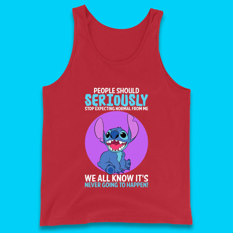 Disney Stitch People Should Seriously Stop Expecting Normal From Me We All Know It's Never Going To Happen Sarcastic Joke Tank Top