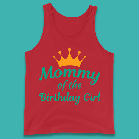Mommy Of The Birthday Girl Tank Top