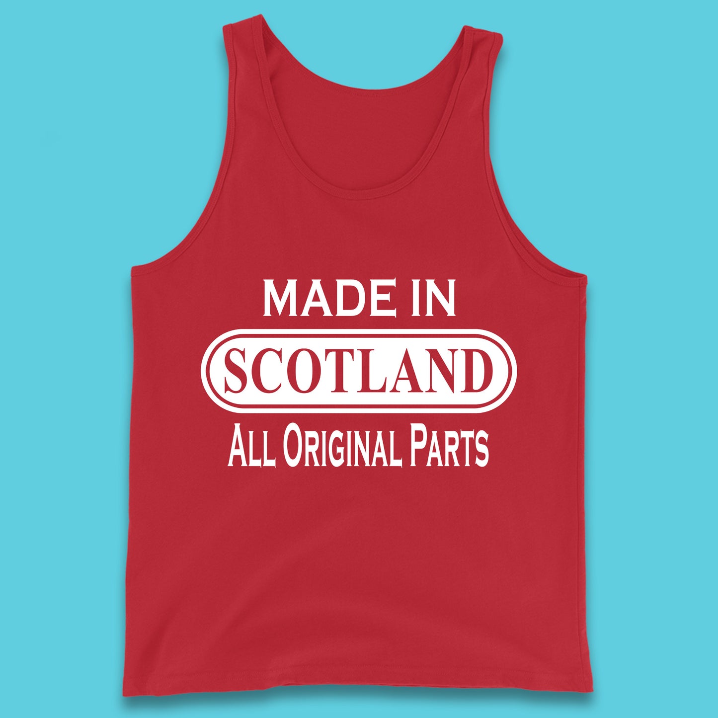 Made In Scotland All Original Parts Vintage Retro Birthday Country In United Kingdom UK Constituent Country Gift Tank Top