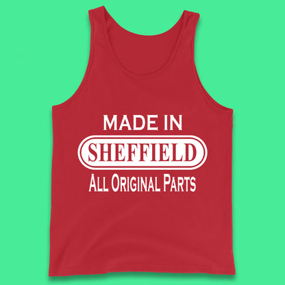 Made In Sheffield All Original Parts Vintage Retro Birthday City in South Yorkshire, England Gift Tank Top