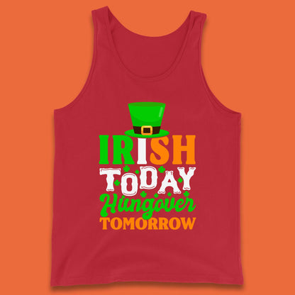 Irish Today Hungover Tomorrow Tank Top