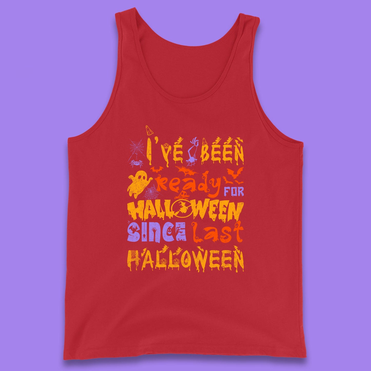 I've Been Ready For Halloween Since Last Halloween Pumpkin Spice Spooky Vibes Tank Top