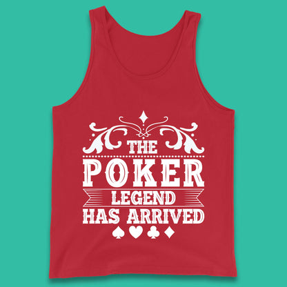 The Poker Legend Has Arrived Card Game Funny Casino Poker Card Player Tank Top