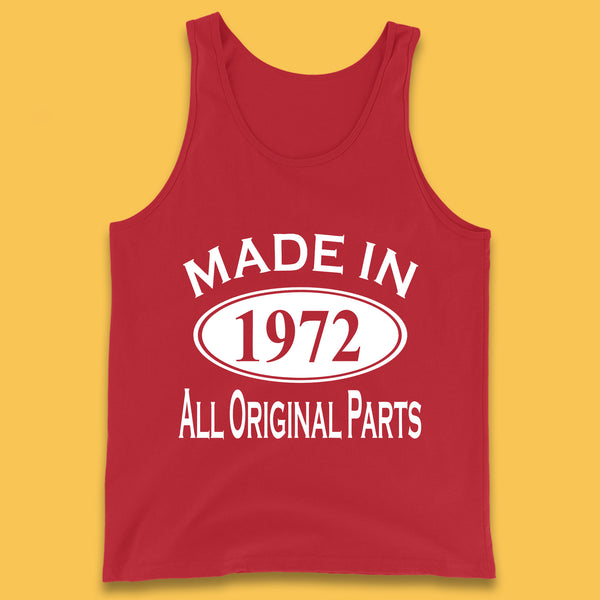 Made In 1972 All Original Parts Vintage Retro 51st Birthday Funny 51 Years Old Birthday Gift Tank Top