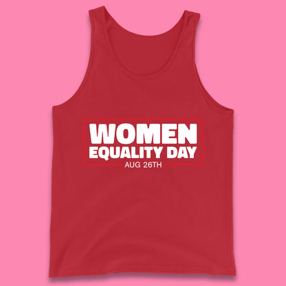 Women Equality Day Aug 26th Women Rights Empowerment Girls Power Female Support Tank Top