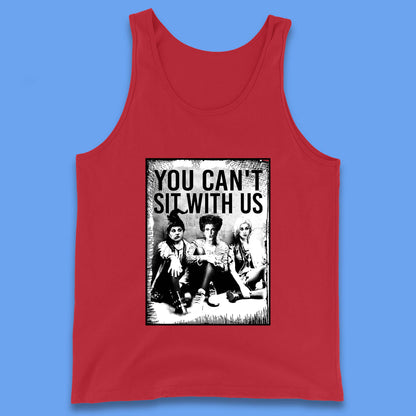 You Can't Sit With Us Halloween Sanderson Sisters From Hocus Pocus Halloween Witches Tank Top