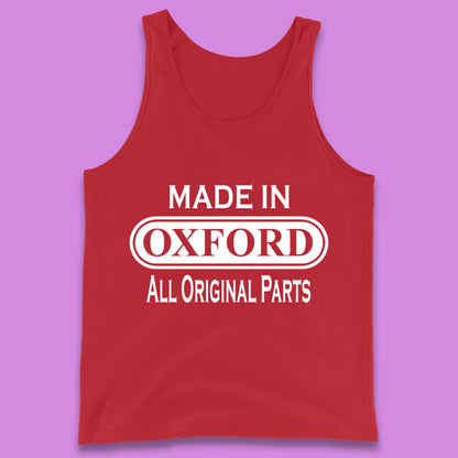 Made In Oxford All Original Parts Vintage Retro Birthday City in England Gift Tank Top