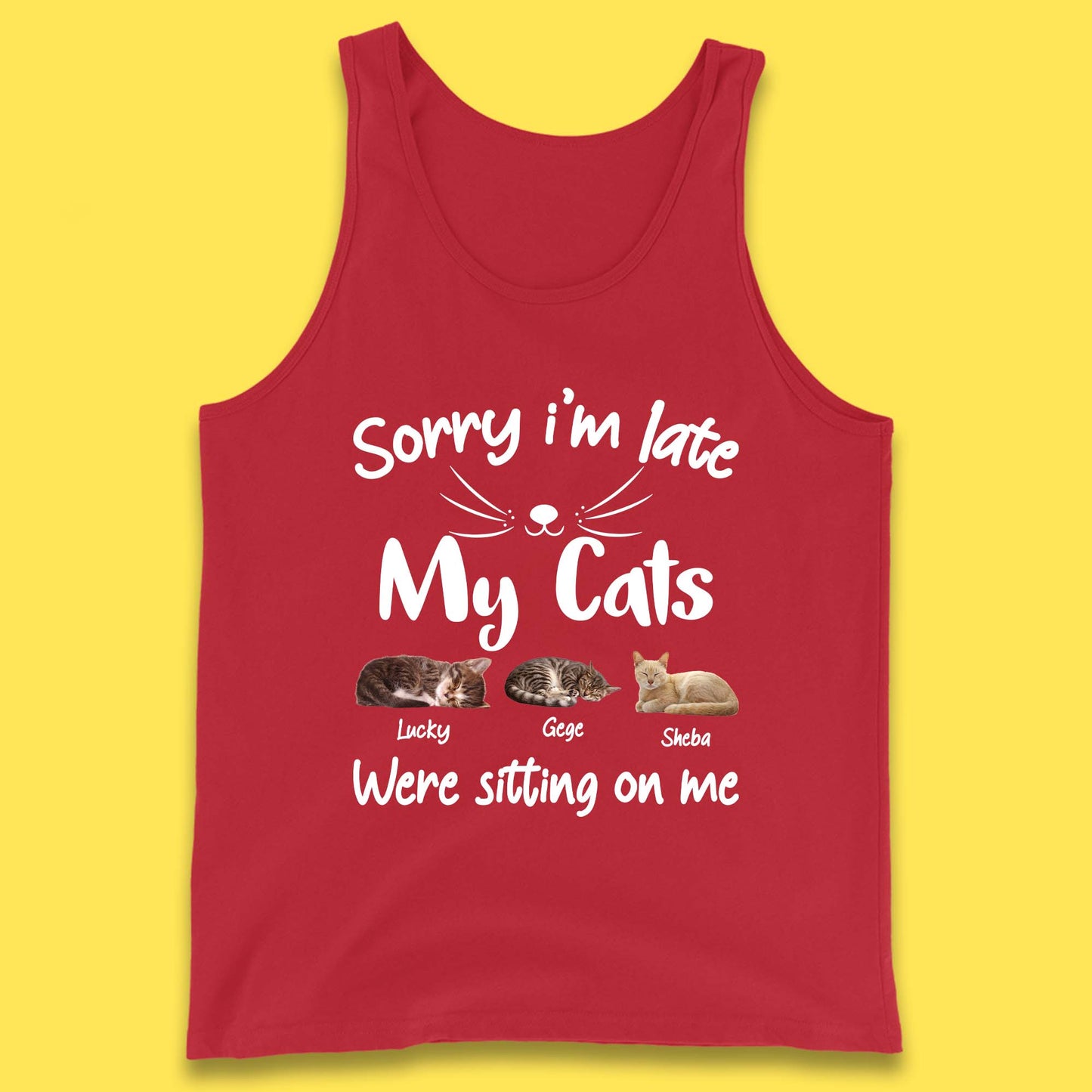 Personalised Sorry I'm Late My Cats Tank Top