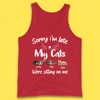 Personalised Sorry I'm Late My Cats Tank Top