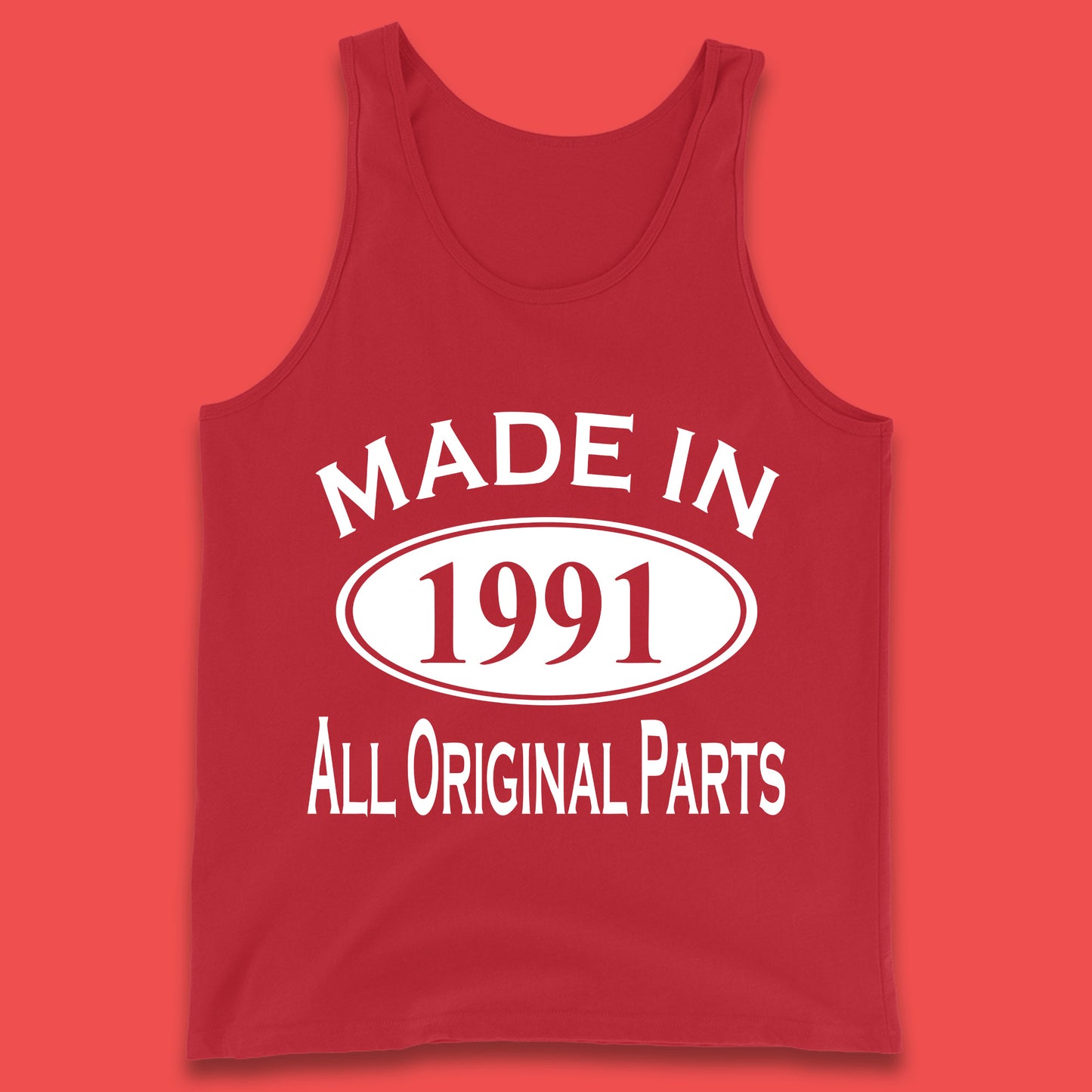 Made In 1991 All Original Parts Vintage Retro 32nd Birthday Funny 32 Years Old Birthday Gift Tank Top