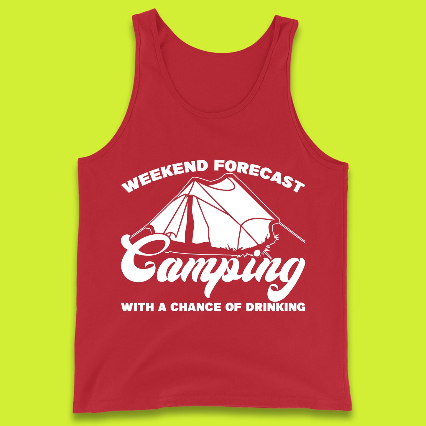 Weekend Forcast Camping With A Chance Of Drinking Funny Camper Camping Drinking Lovers Tank Top