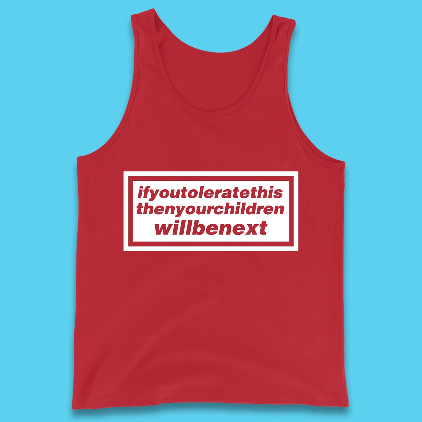 If You Tolerate This Then Your Children Will Be Next Song By Welsh Alternative Rock Band Manic Street Preachers Tank Top