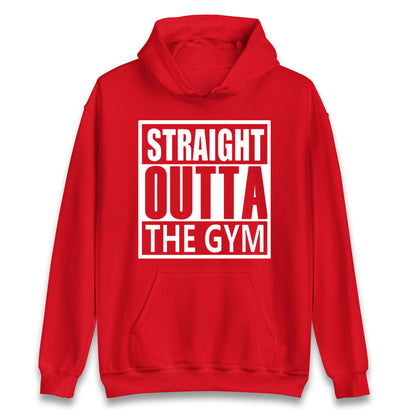 Staight Outta The Gym Unisex Hoodie