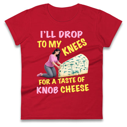Knob Cheese Ladies T Shirt