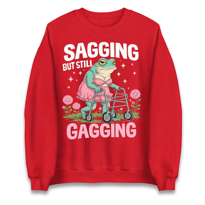 Sagging But Still Gagging Jumper 