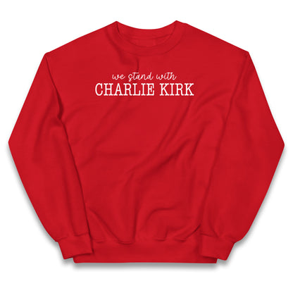 We Stand With Charlie Kirk Jumper
