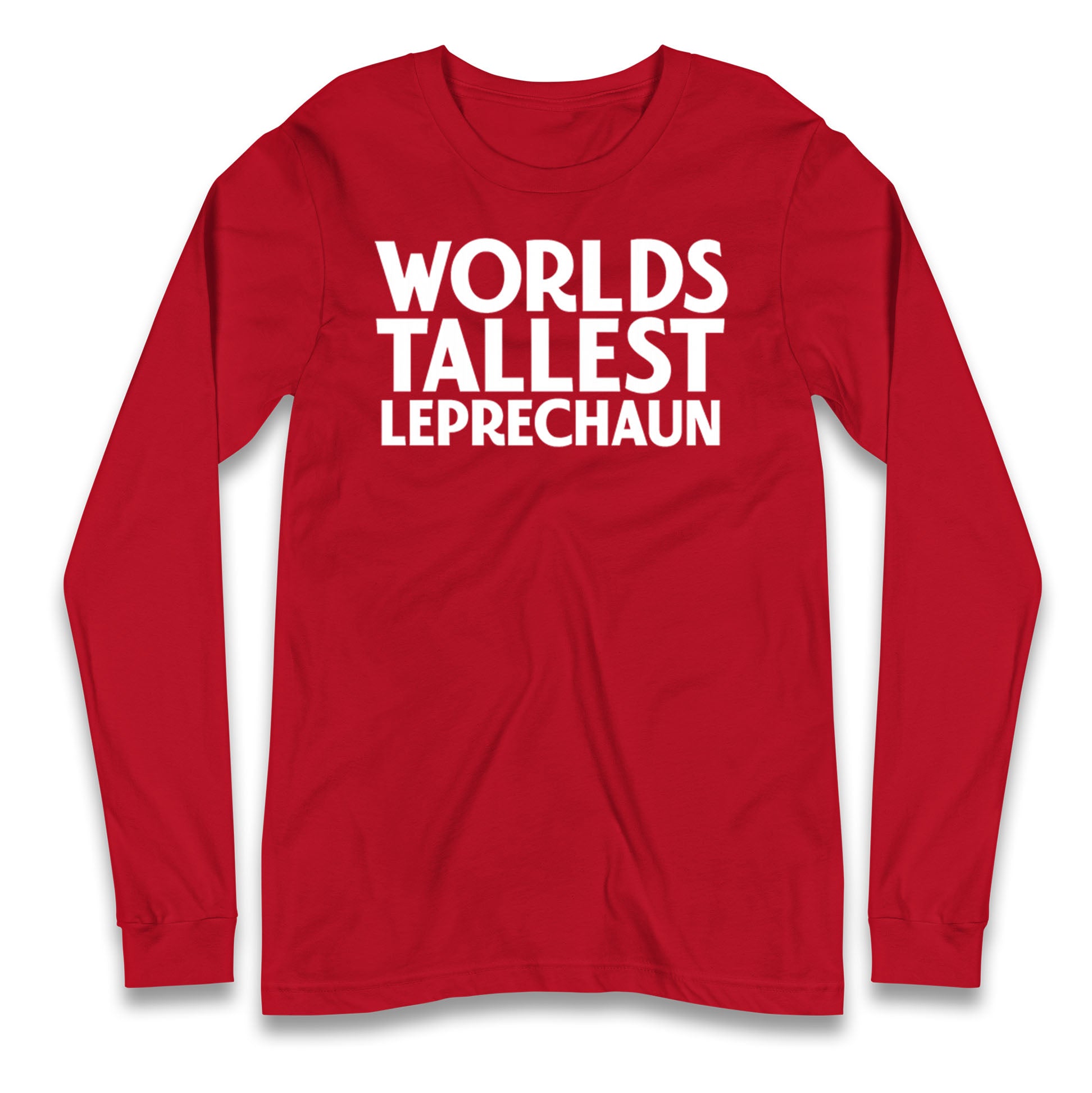 Worlds Tallest Leprechaun Longsleeve T Shirt