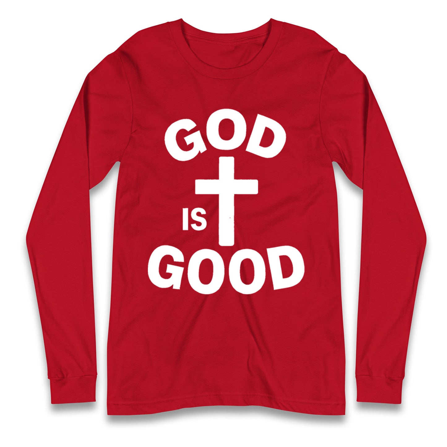 God Is Good Longsleeve T Shirt
