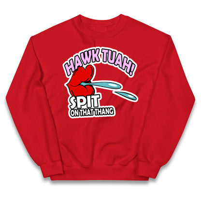 Hawk Tuah Spit on That Thang Kids Jumper