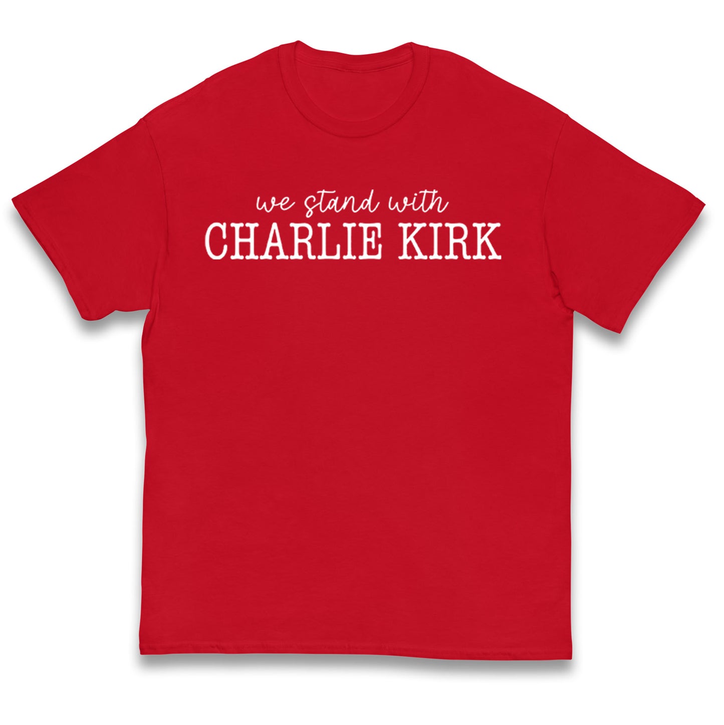 We Stand With Charlie Kirk Kids T Shirt 