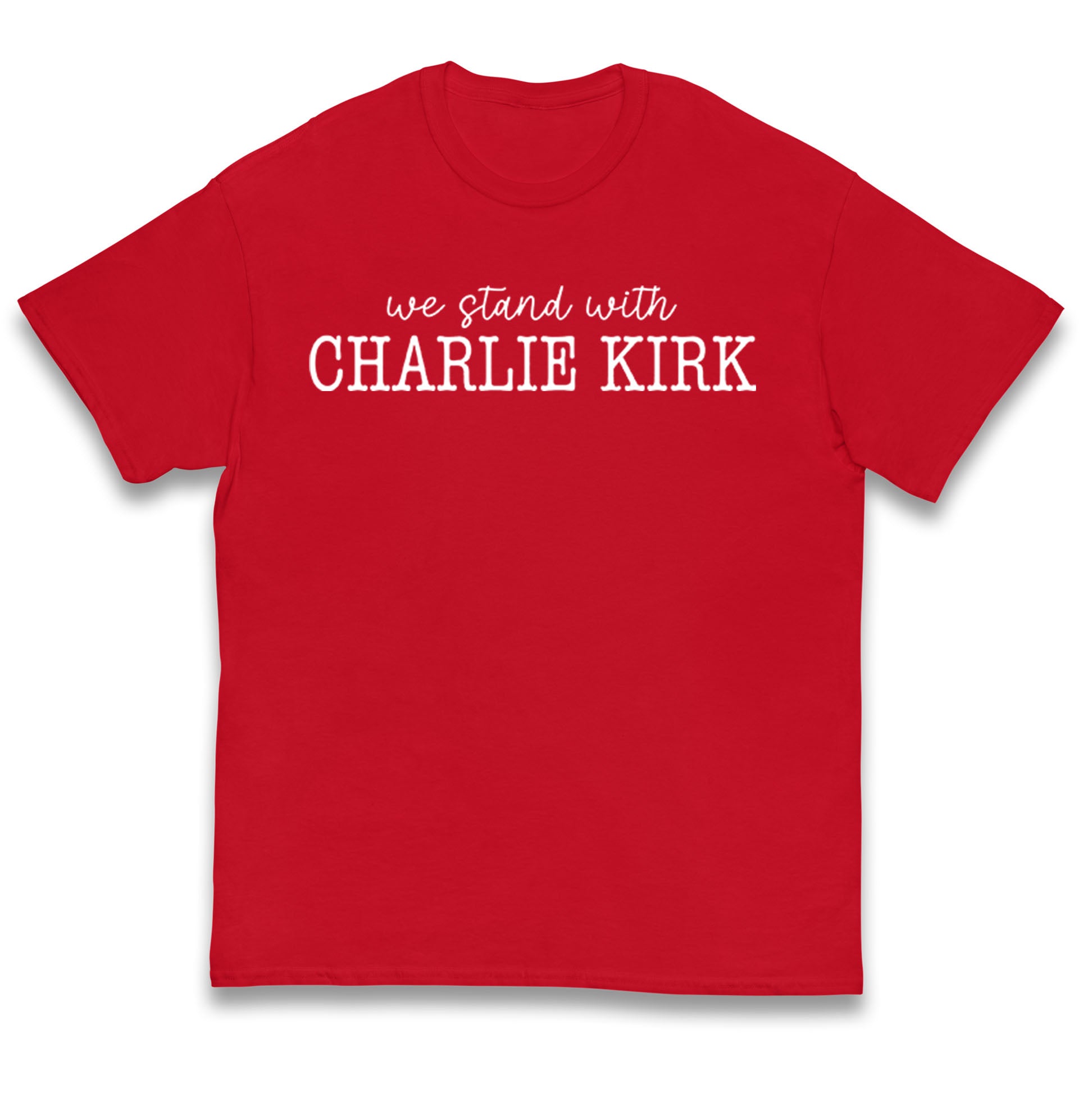 We Stand With Charlie Kirk Kids T Shirt 
