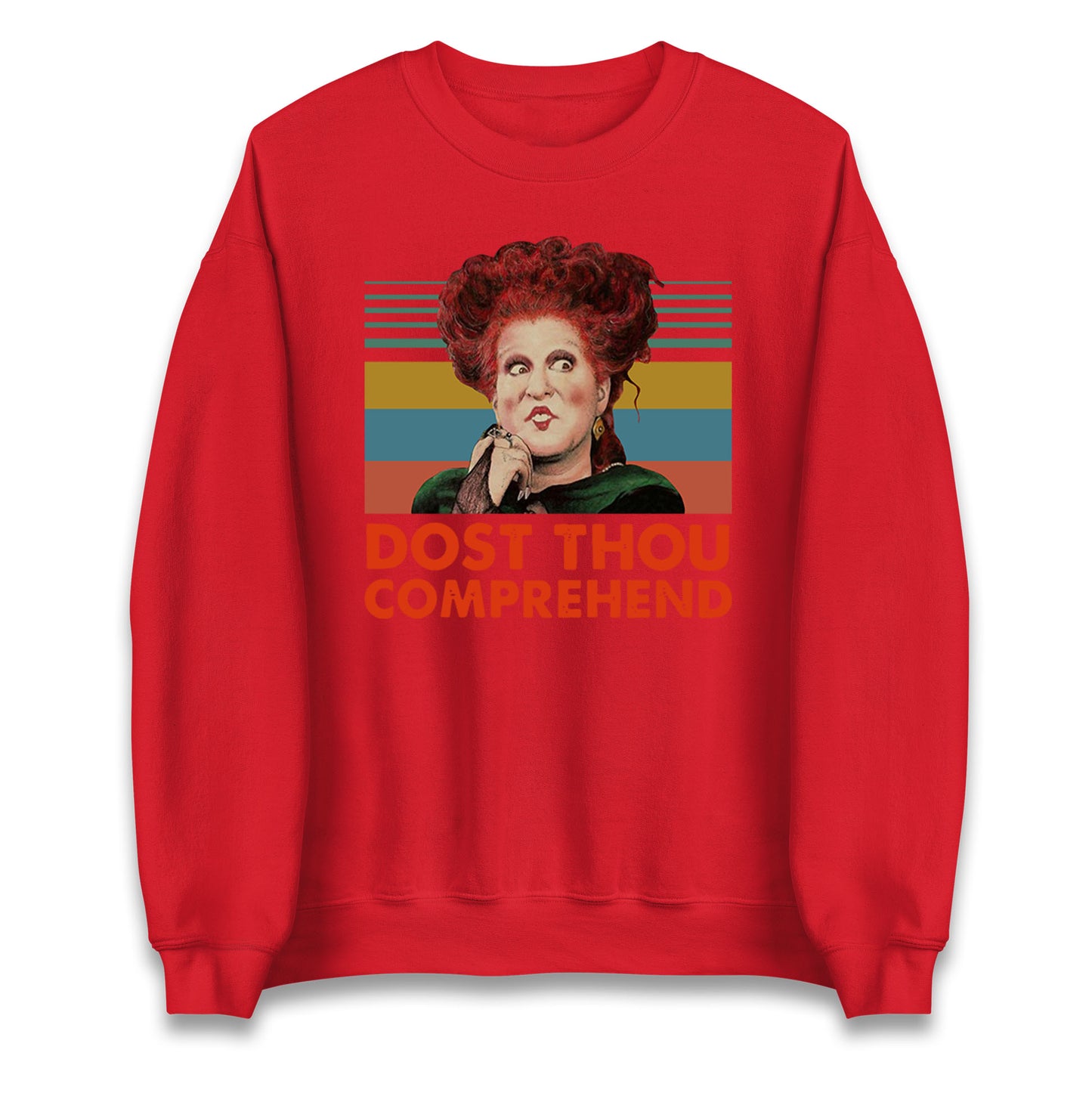 Dost Thou Comprehend Sweatshirt
