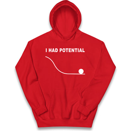 I Had Potential Kids Hoodie