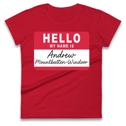 Andrew Mountbatten Windsor Ladies T Shirt