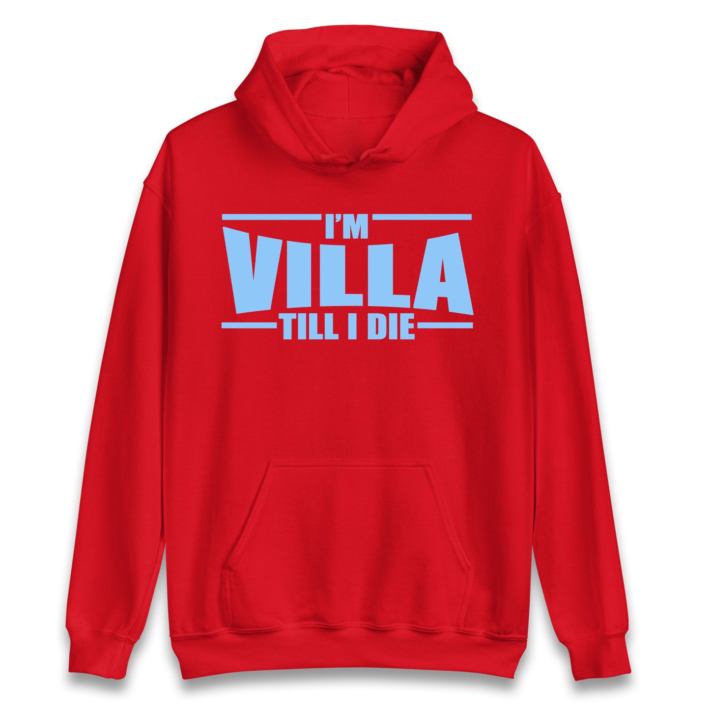 I’m Villa Till I Die Hoodie