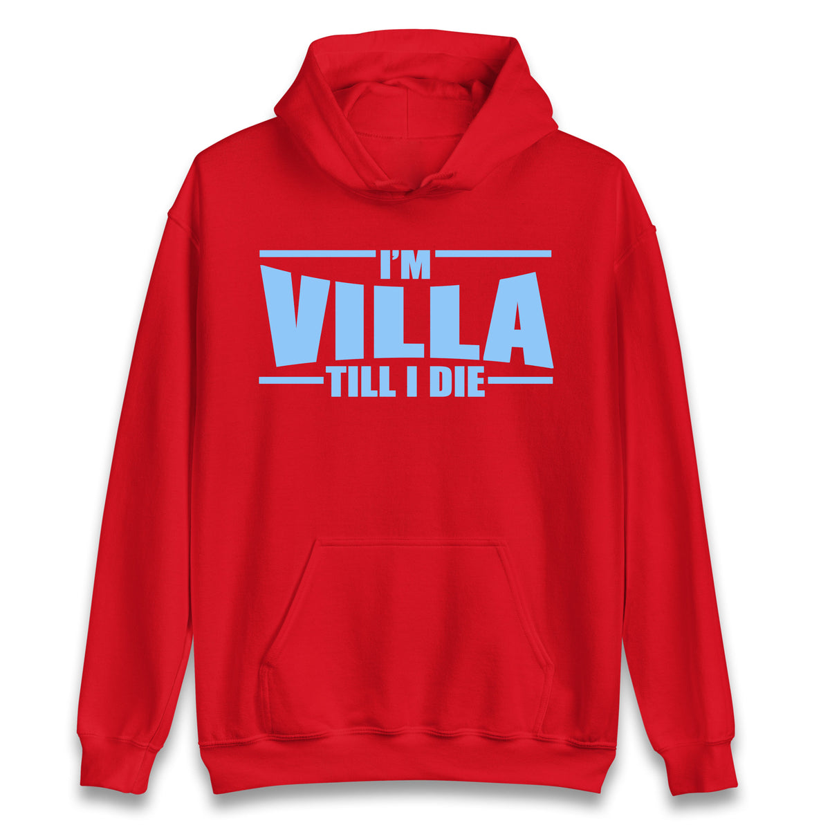 I’m Villa Till I Die Hoodie