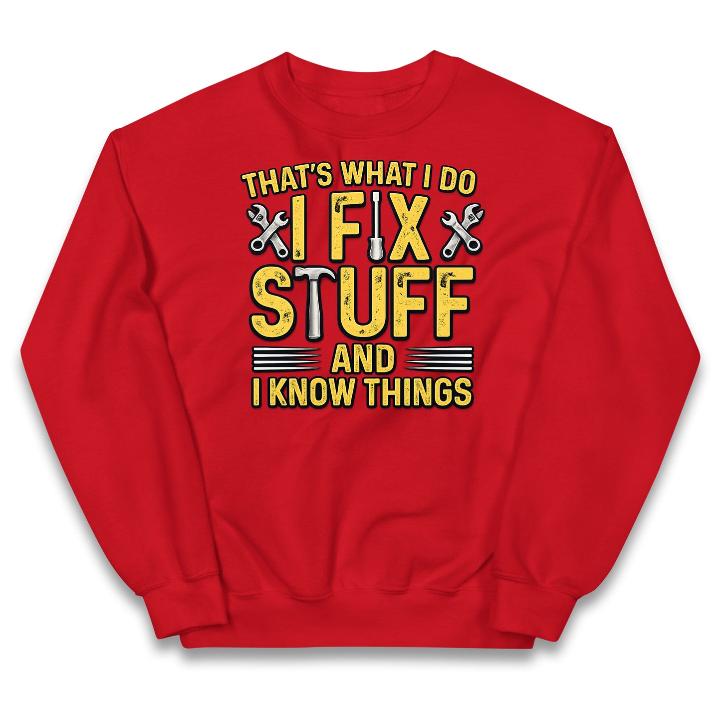 I Fix Stuff And I Know Things Kids Jumper
