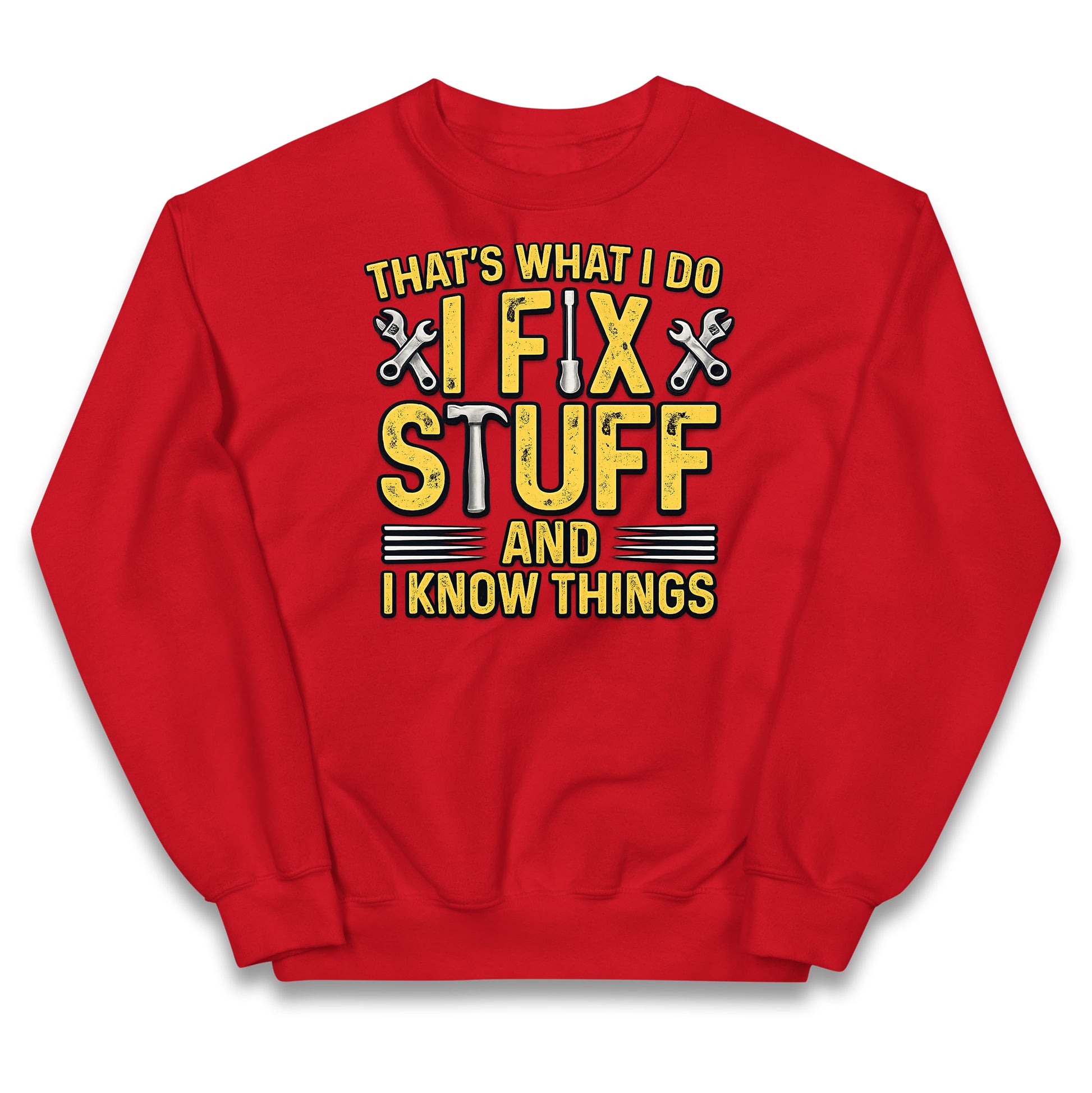 I Fix Stuff And I Know Things Kids Jumper