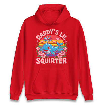 Daddys Lil Squirter Hoodie