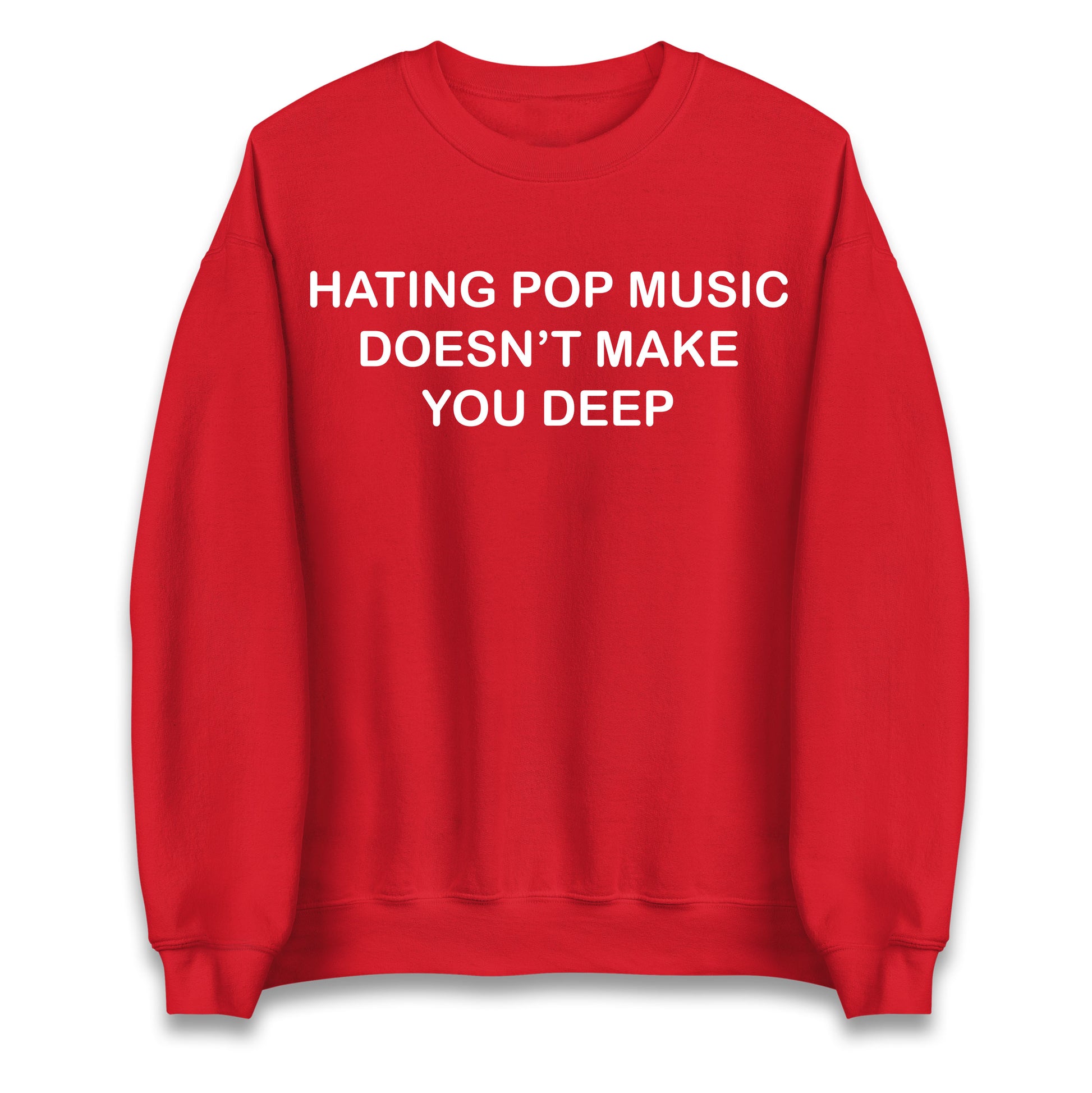 Hating Pop Music Doesn’t Make You Deep Jumper