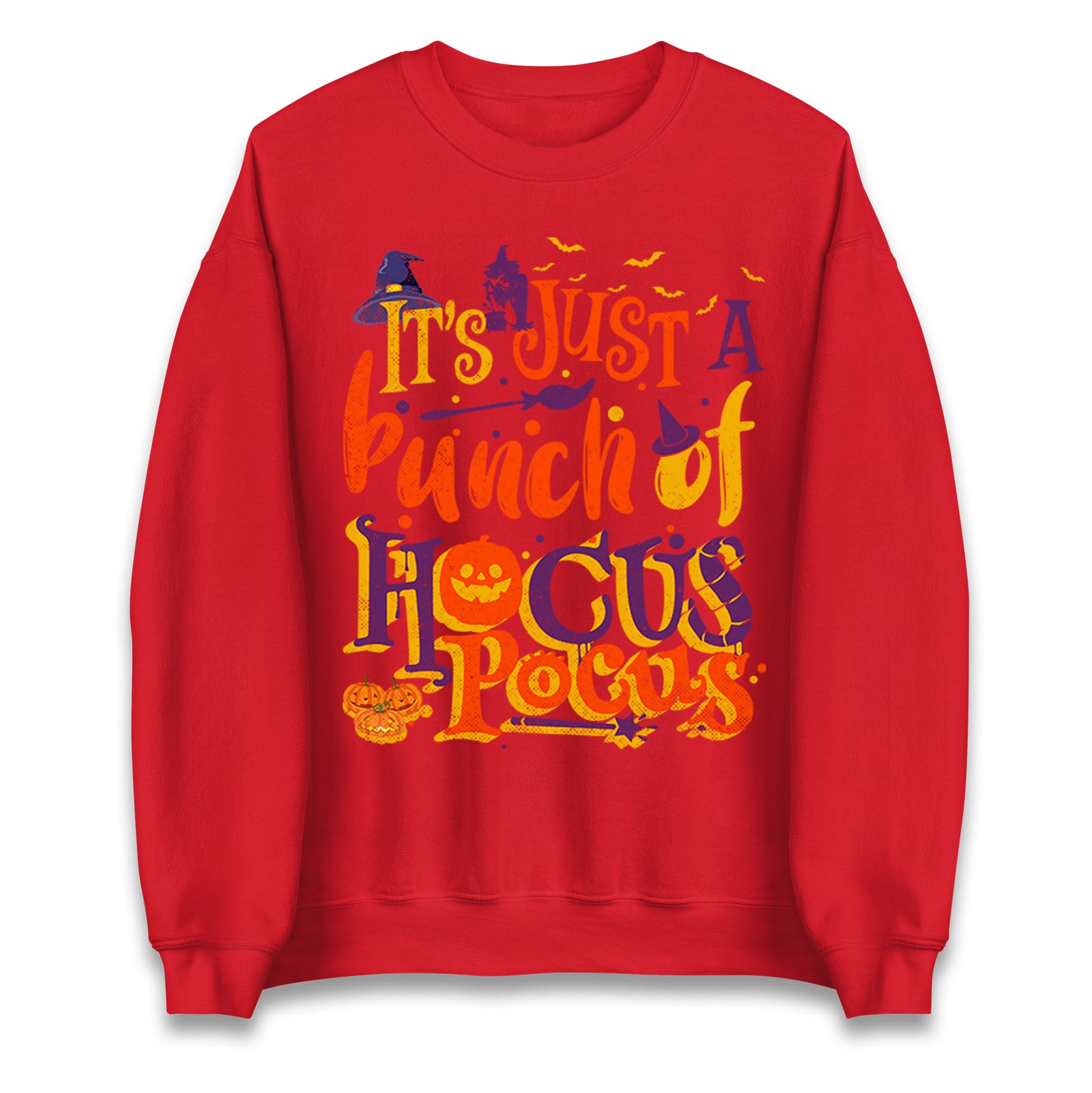 Its Just A Bunch Of Hocus Pocus Halloween Sweatshirt
