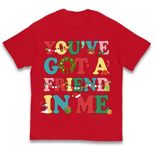You’ve Got a Friend in Me Kids T Shirt