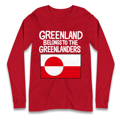 Greenland Belongs To The Greenlanders Longsleeve T Shirt