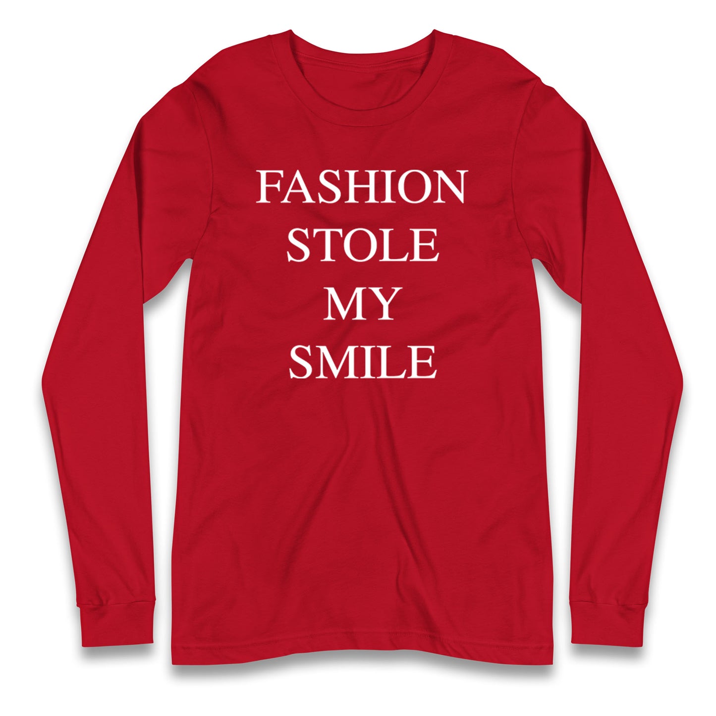 Fashion Stole My Smile Longsleeve T Shirt