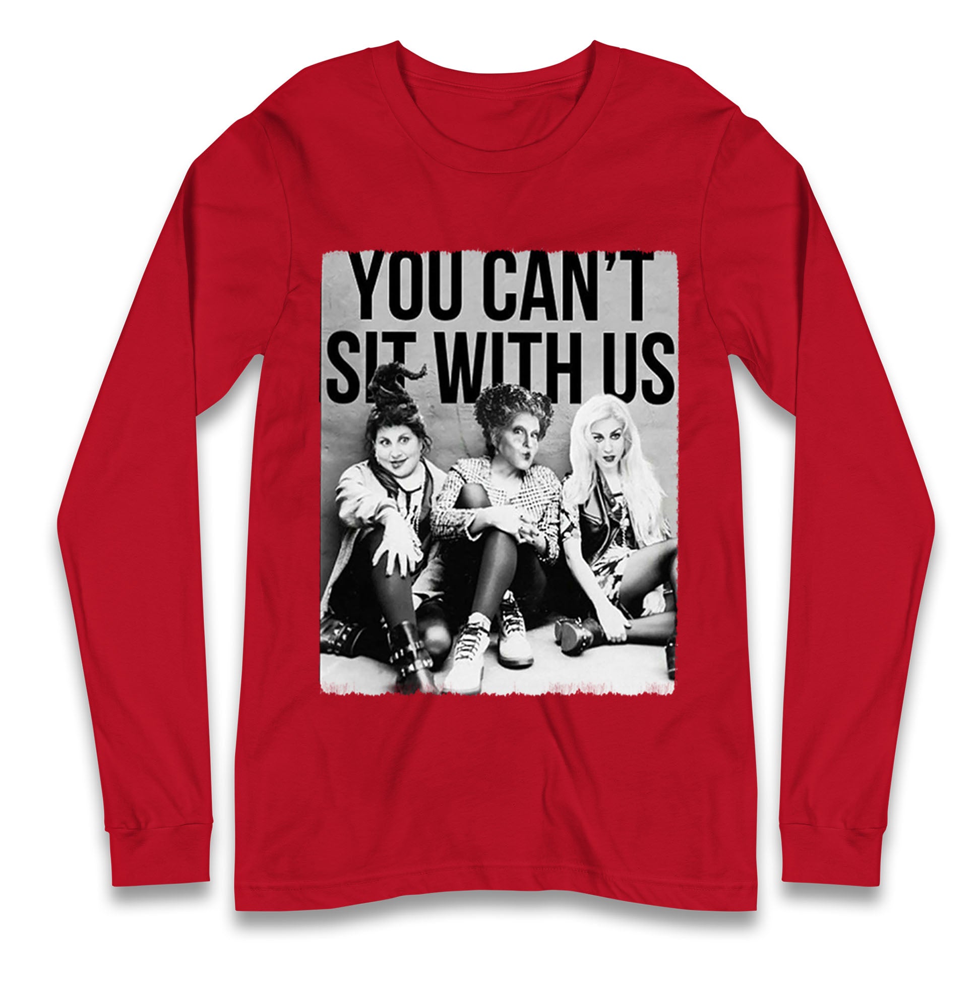The Sanderson Sisters You Cant Sit With Us Halloween T Shirt
