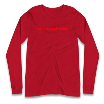 Live Laugh Leah Longsleeve T Shirt