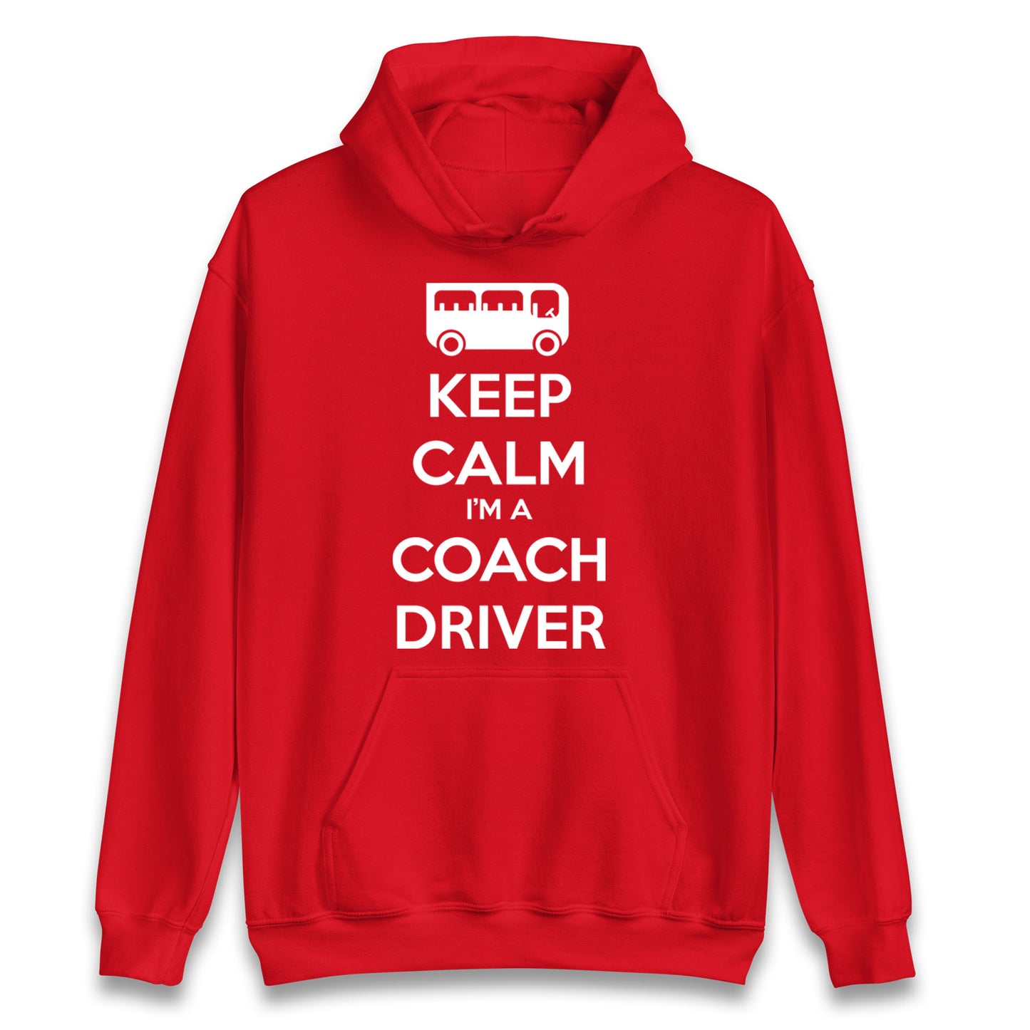 Keep Calm I’m a Coach Driver Hoodie